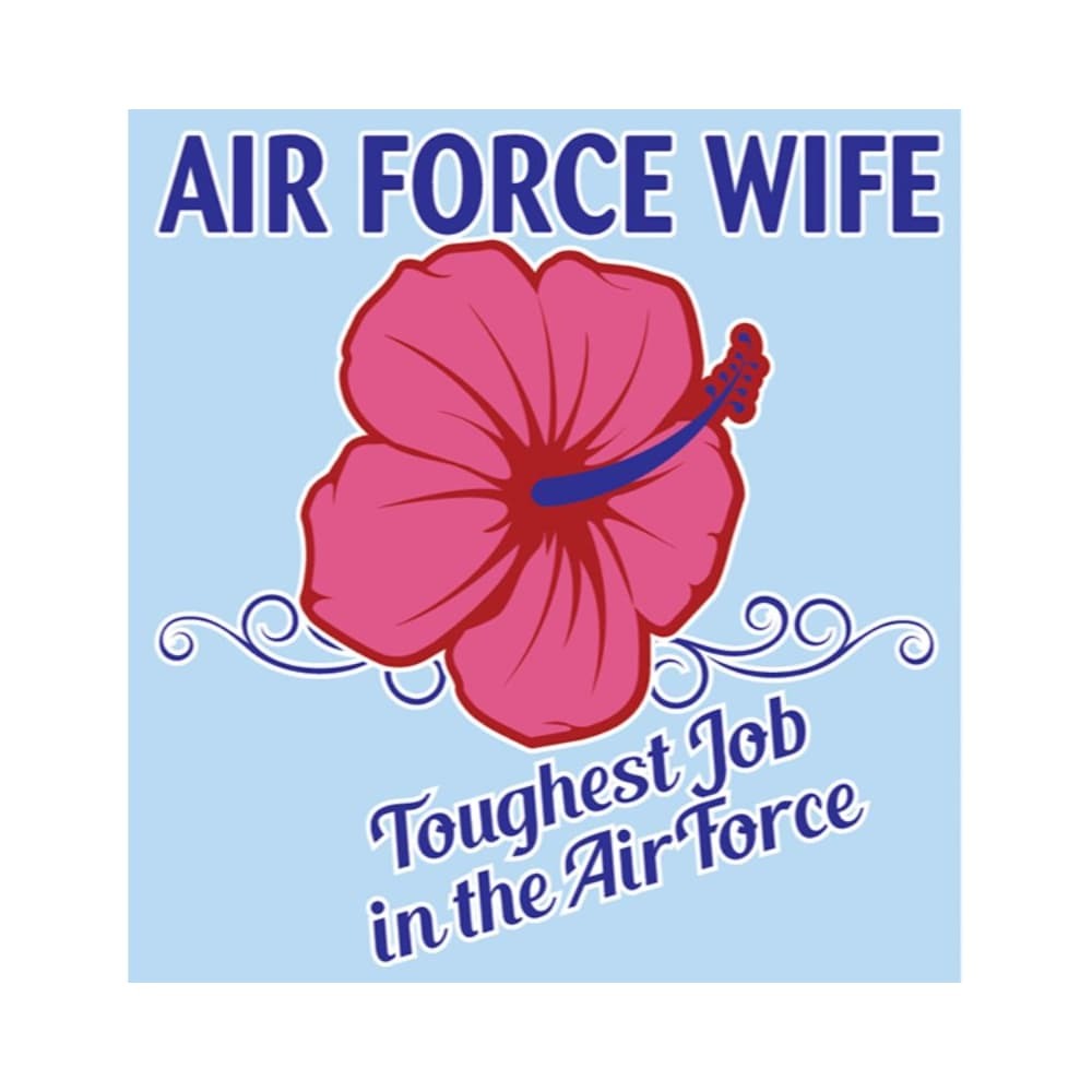 Air Force Wife Toughest Job in the Air Force Decal 3"x4"