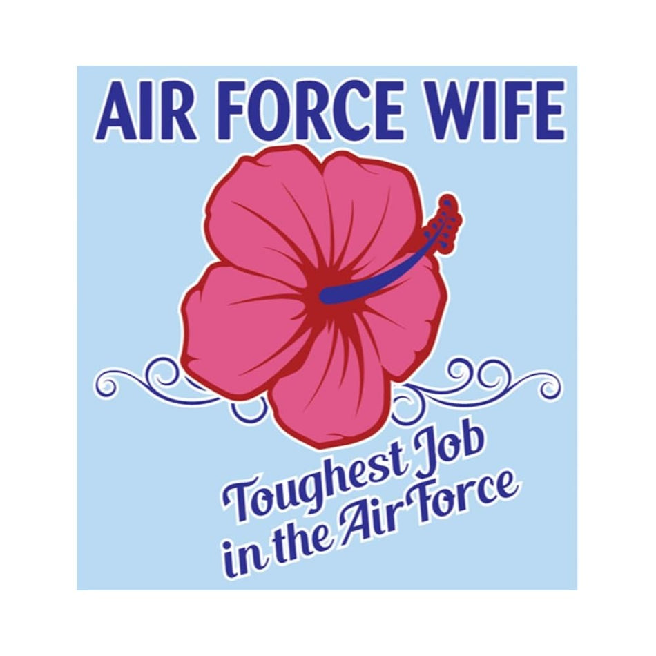 Air Force Wife Toughest Job in the Air Force Decal 3"x4"