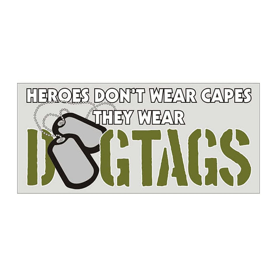 Heroes Don't Wear Capes They Wear Dog Tags Decal