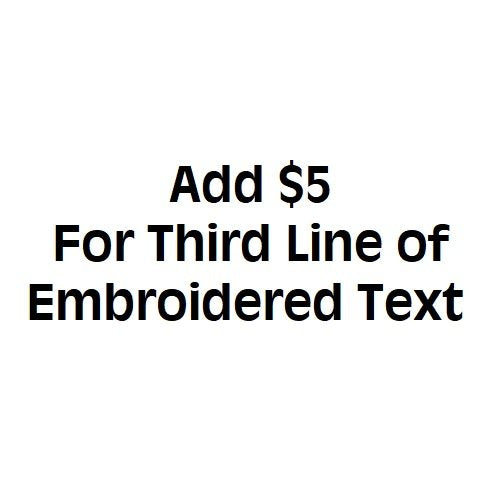 Add $5 For Third Line of Embroidered Text