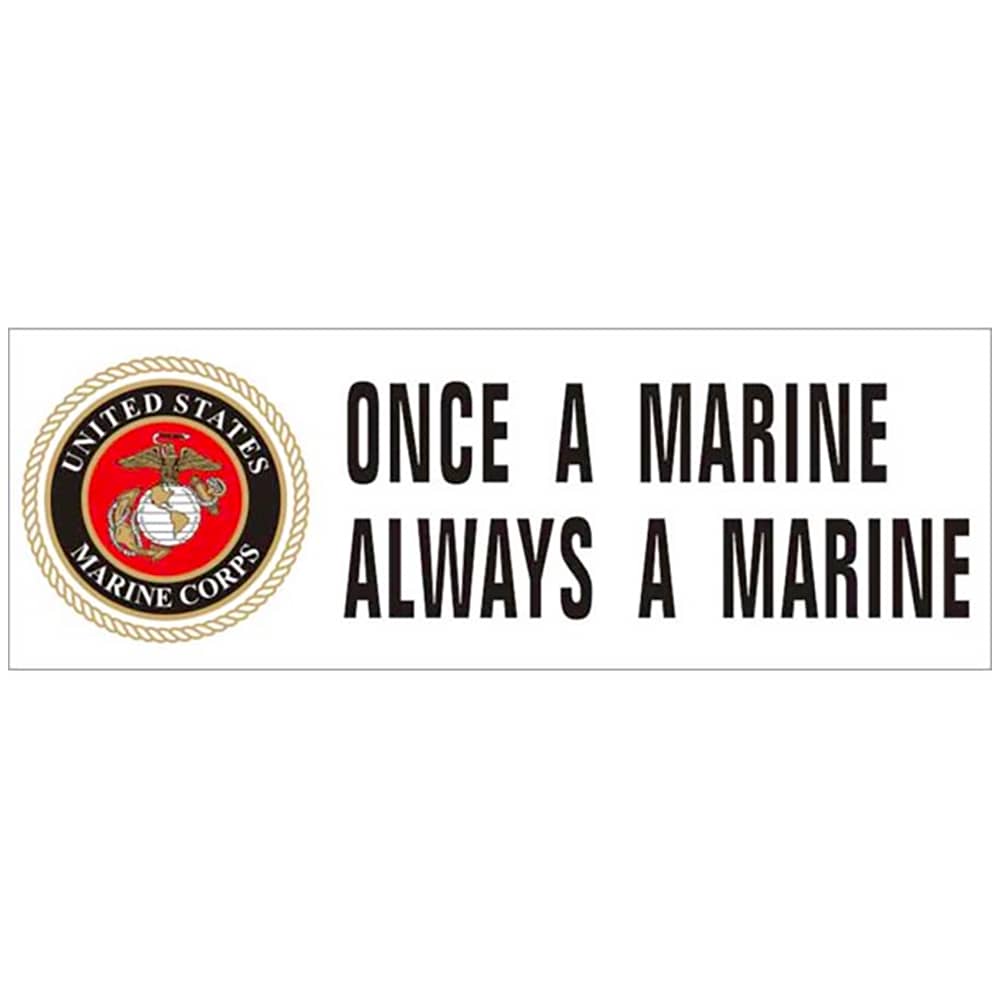 Once a Marine Always a Marine Bumper Sticker 8.25" x 3.25"
